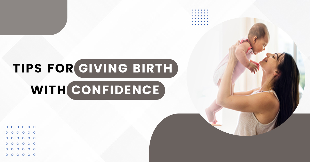 Tips for Giving Birth with Confidence