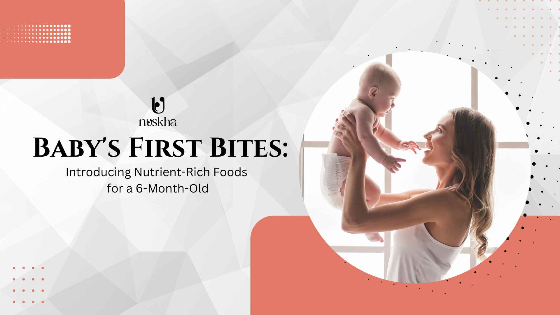 Baby's First Bites: Introducing Nutrient-Rich Foods for a 6-Month-Old
