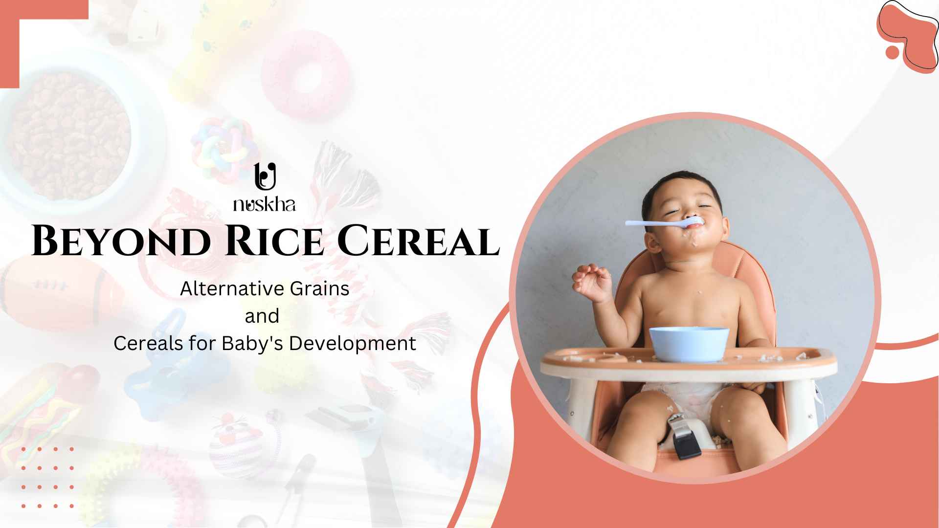 Beyond Rice Cereal: Alternative Grains and Cereals for Baby's Development
