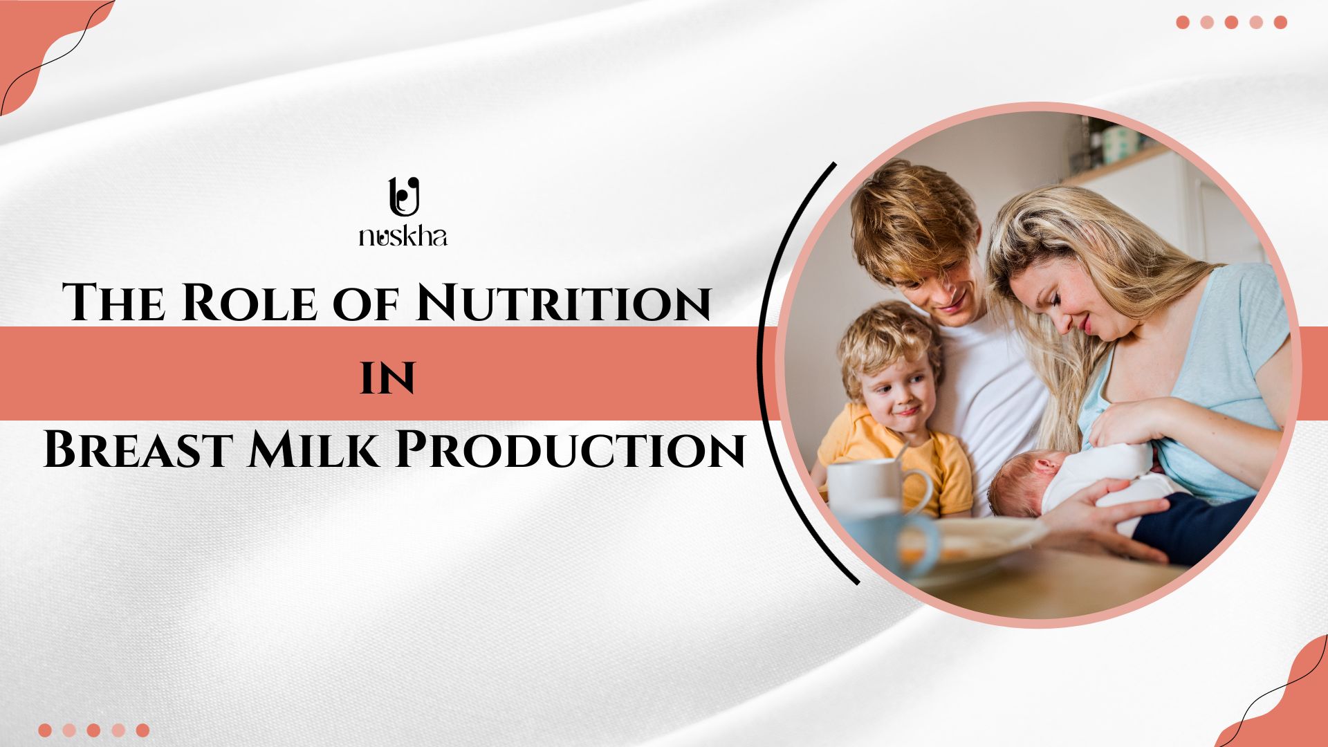 The Role of Nutrition in Breast Milk Production