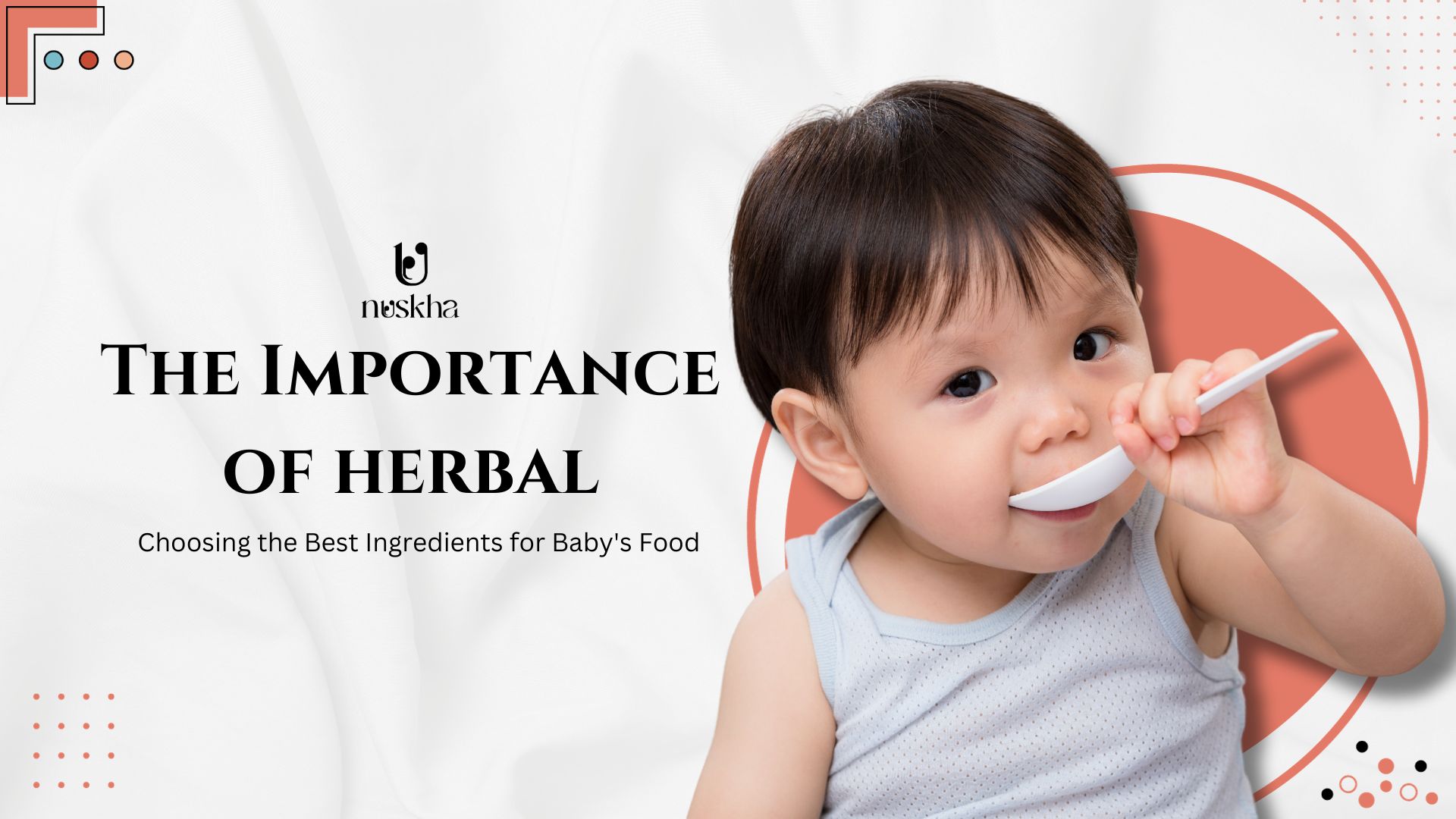 The Importance of Herbal: Choosing the Best Ingredients for Baby's Food